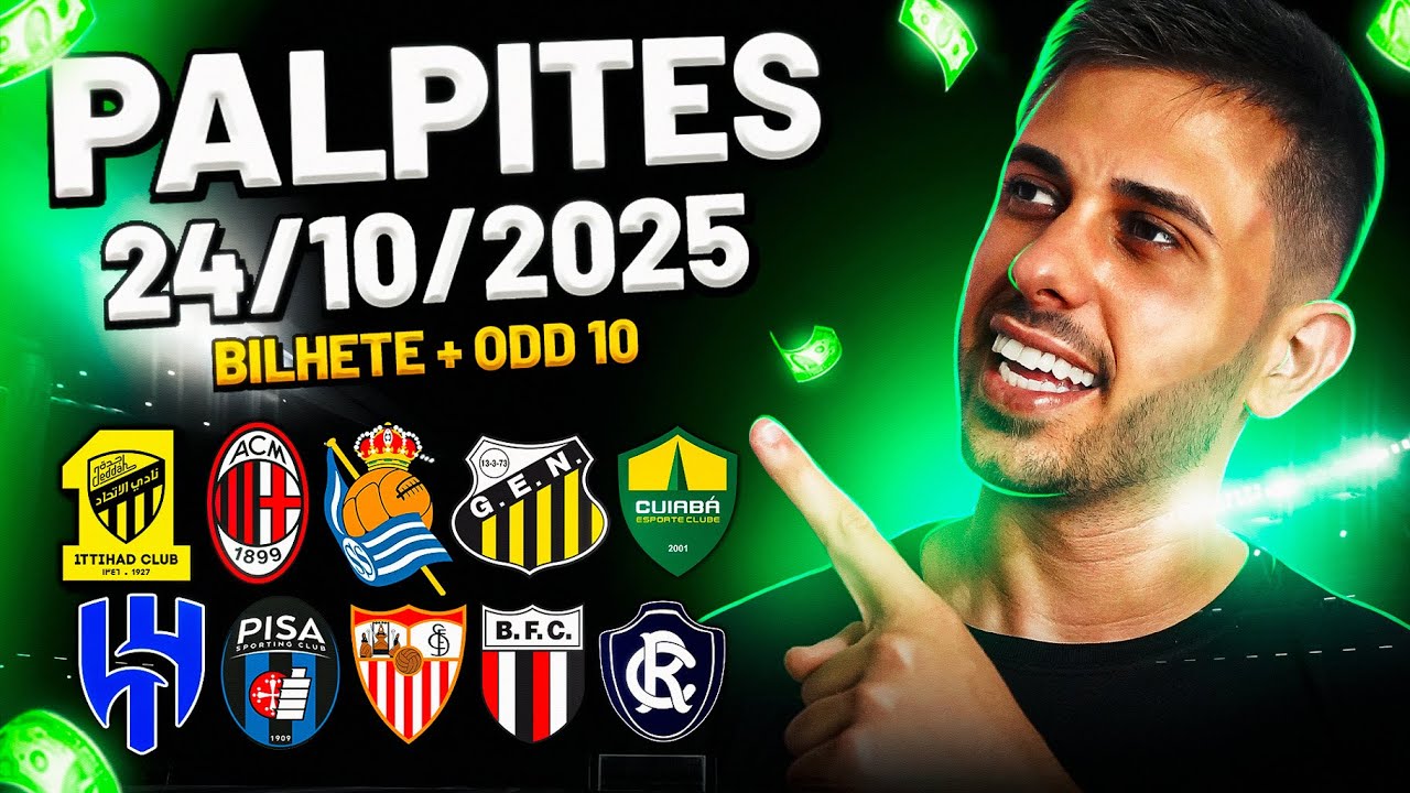 PALPITES DE FUTEBOL DO DIA 24 10 2025 + BILHETE PRONTO E M&Uacute;LTIPLA ODD ALTA