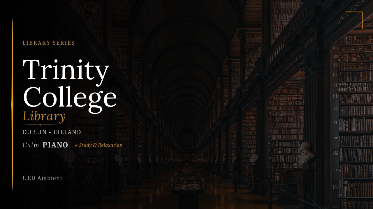 Trinity College Library Ambience 📖 Relaxing Piano Music for Study & Focus | 4K Dark Academia