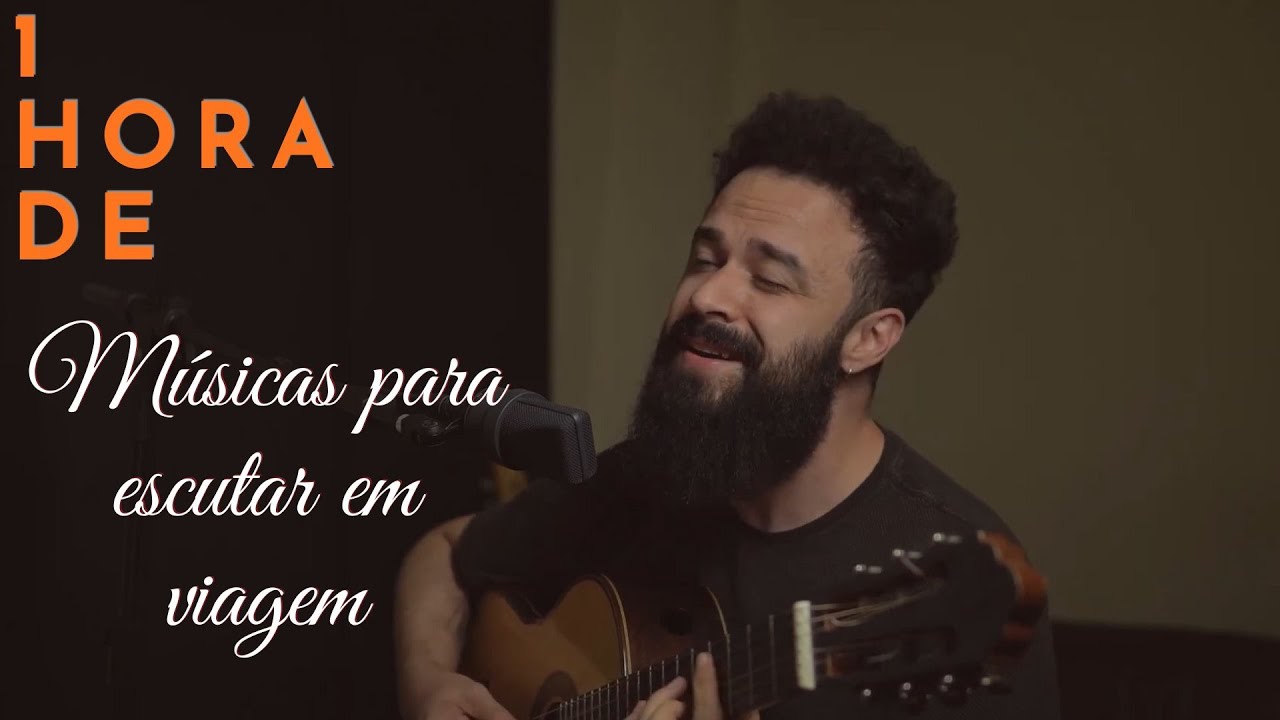 1 HORA DE MÚSICAS PARA ESCUTAR EM VIAGEM - VOZ E VIOLÃO