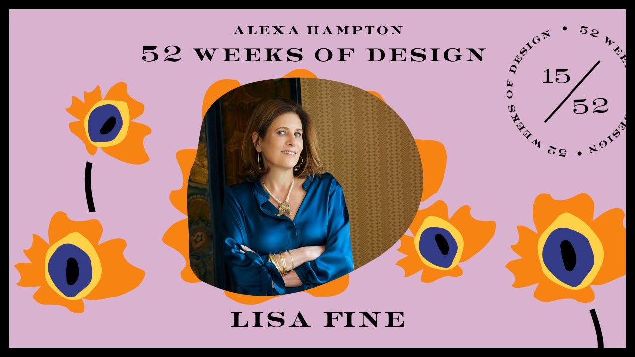 52 Weeks of Design | No. 15 | Lisa Fine