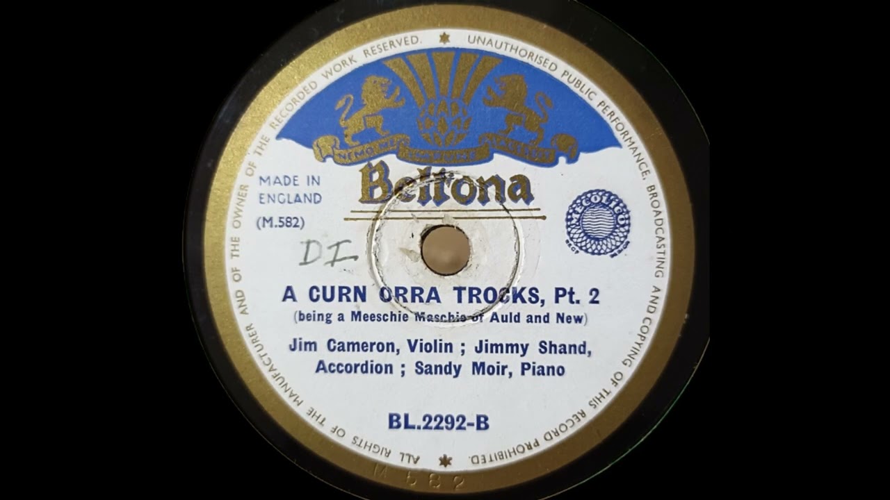 A Curn Orra Trocks Pt 1&2 - Jim Cameron, Jimmy Shand and Sandy Moir