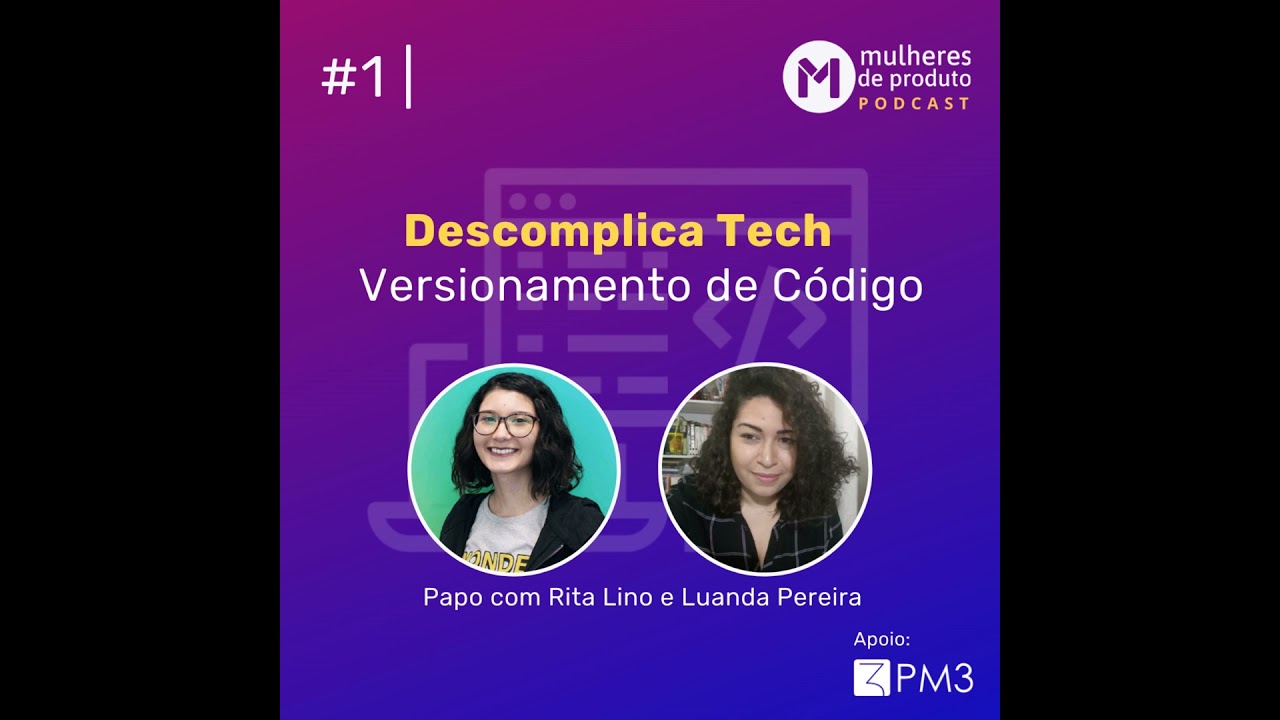 #1 Descomplica Tech: Versionamento de c&oacute;digo