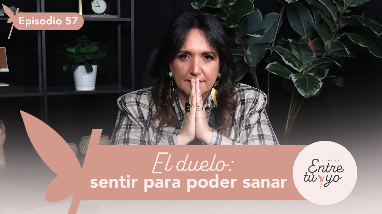 LA MUERTE INESPERADA Y EL PROCESO DEL DUELO - EPISODIO 57