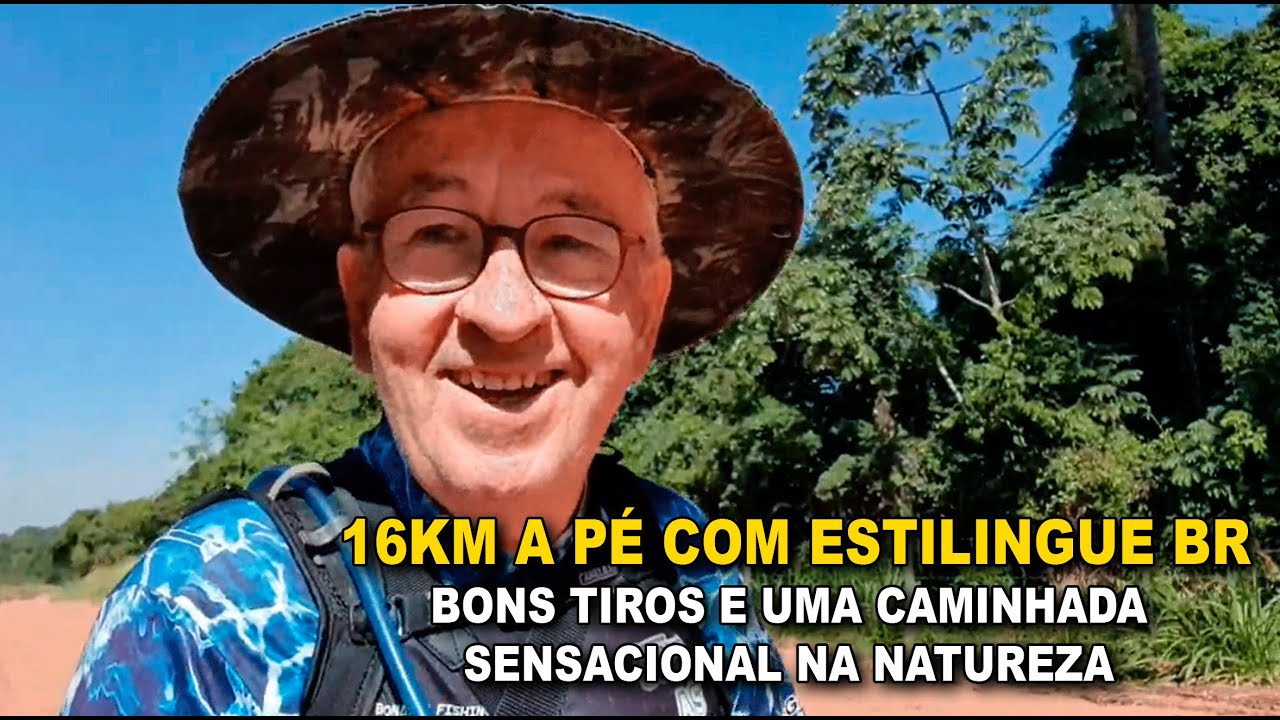 16km A P&Eacute; COM ESTILINGUE BR em uma caminhada sensacional - Portal do Estilingue com Ailton Bonassa