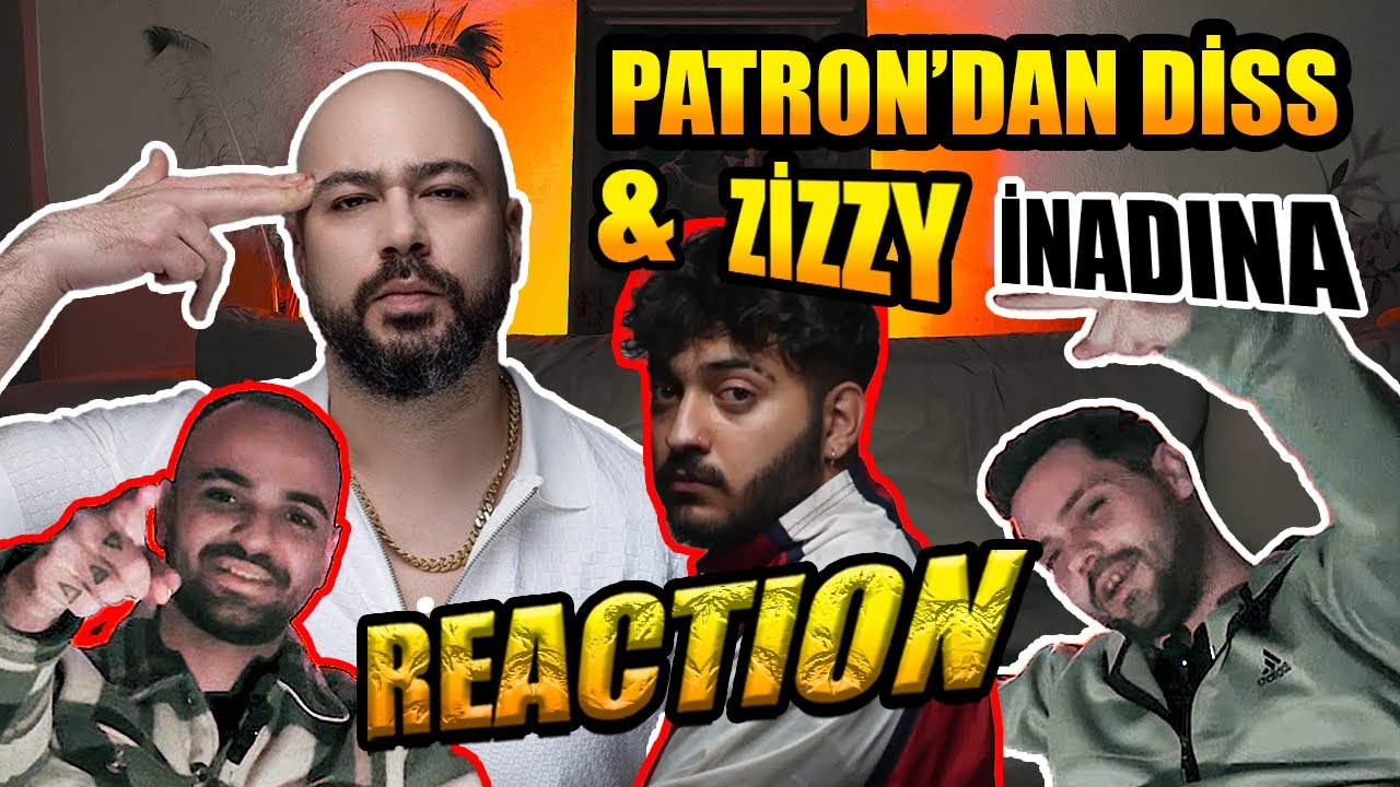 PATRON BU KEZ AGRESİF! PATRON - MIRRMIRR (DİSS), ZİZZY - İNADINA | REACTION VE İNCELEME