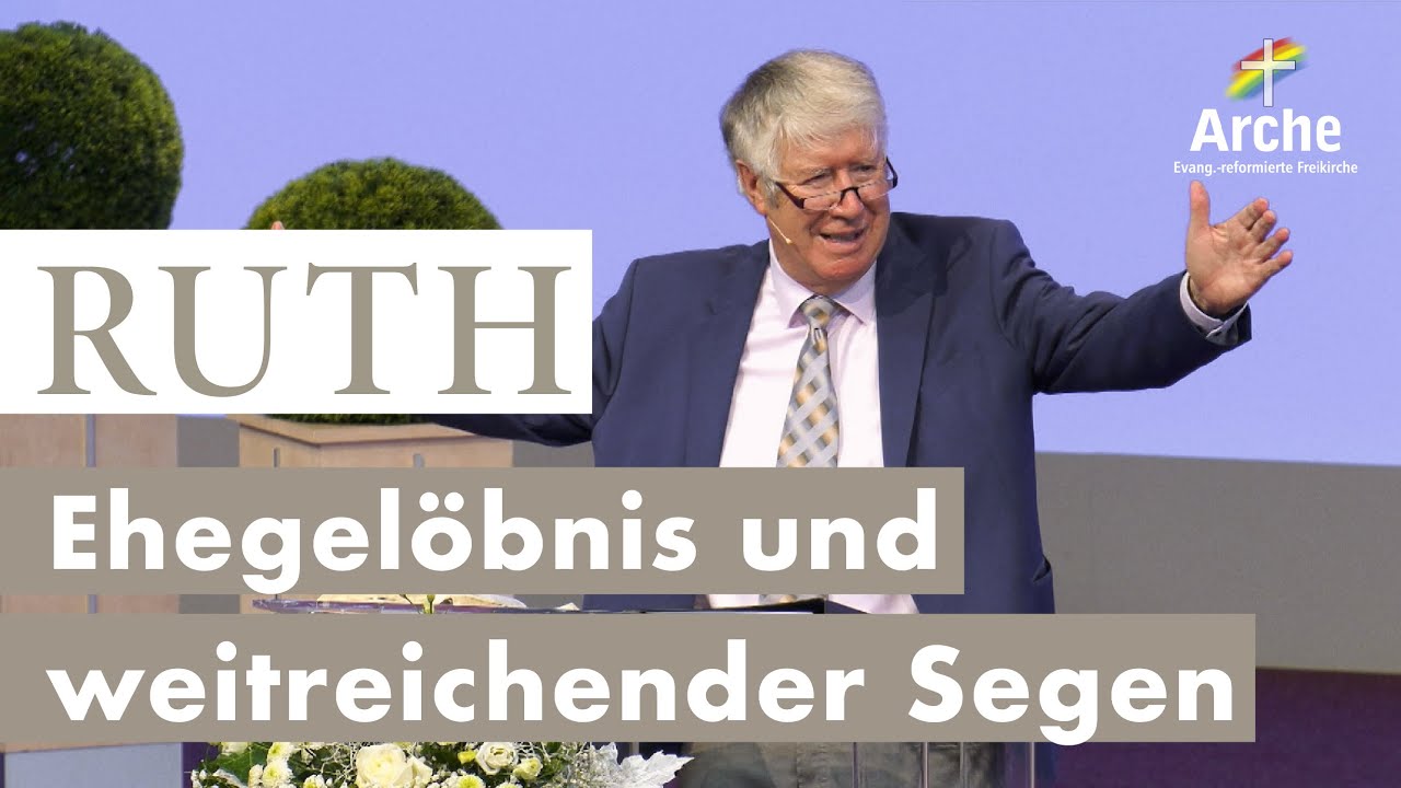 Ein Ehegelöbnis und sein weitreichender Segen - Teil I | Wolfgang Wegert | Arche TV