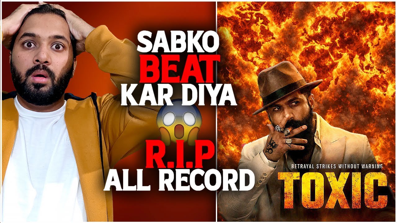 Toxic Record Breaking: No.1 in Overseas, Shocking Amount | Toxic Latest Official Update | Toxic Yash