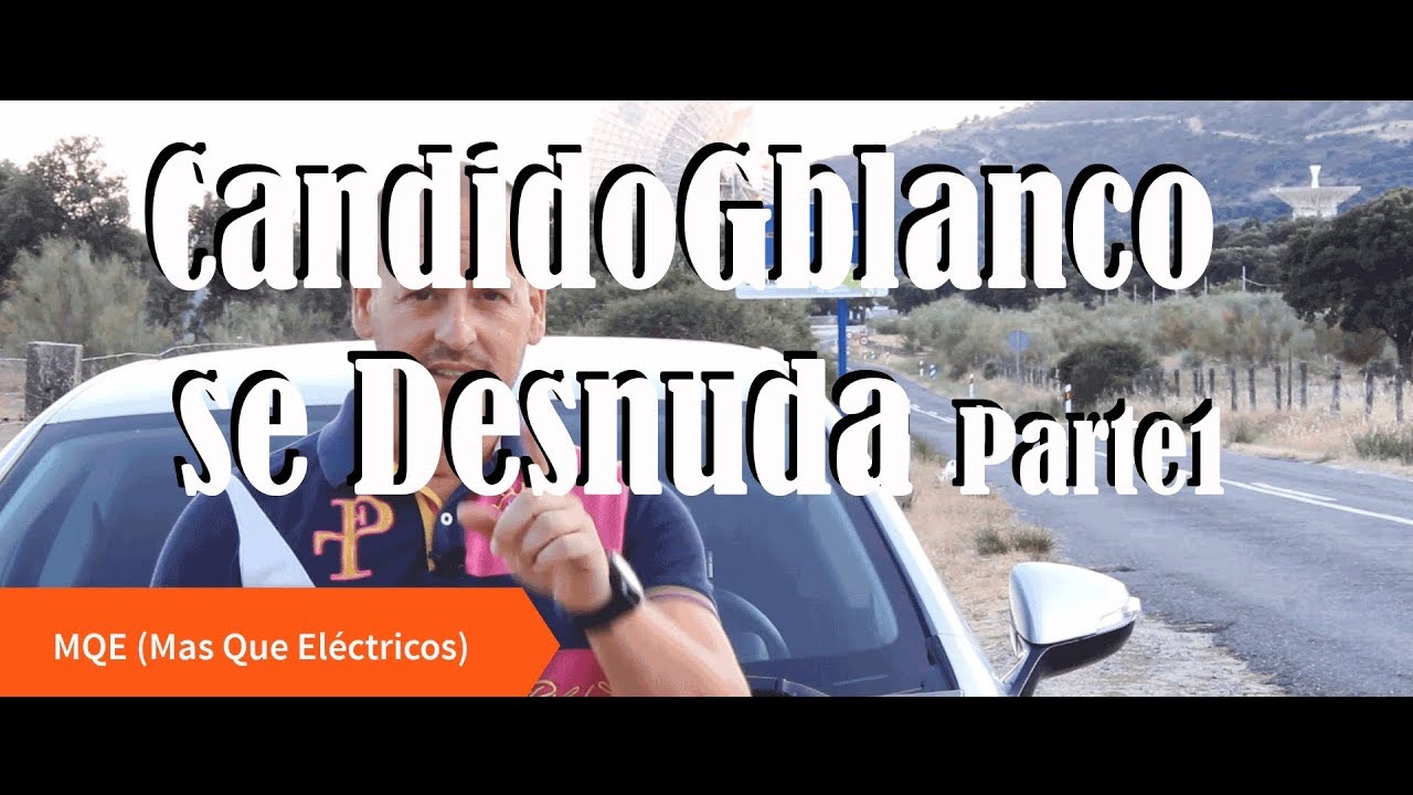 Candidogblanco  presenta M&aacute;s Que El&eacute;ctricos Parte 1