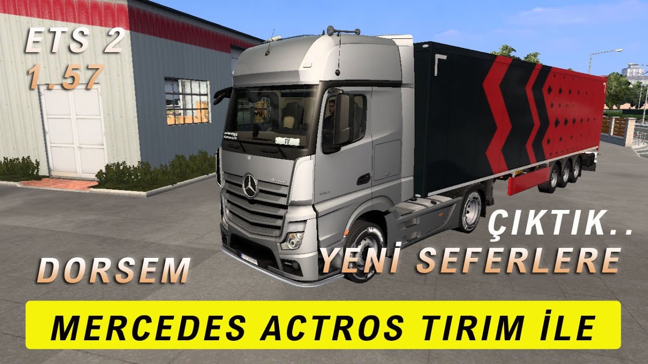 MERCEDES ACTROS İLE VE DORSEM İLE !! YENİ SEFERLERE ÇIKTIK  YAĞMURLU SEFER / ETS2 1.57 ...