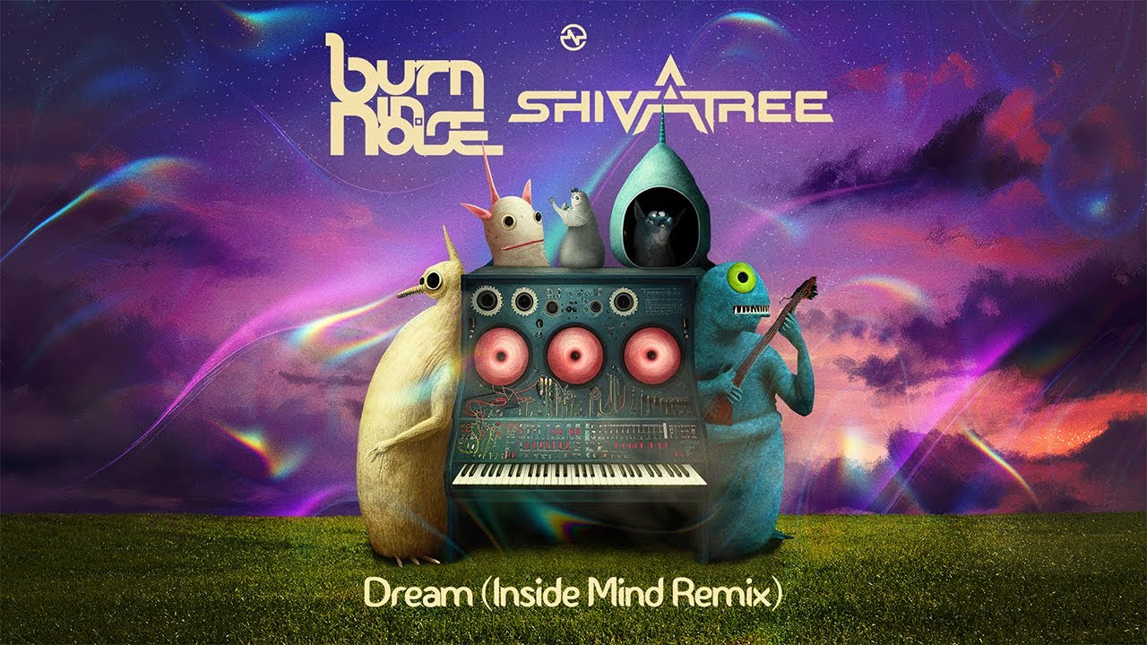 Burn in Noise & Shivatree - Dream (Inside Mind Remix)