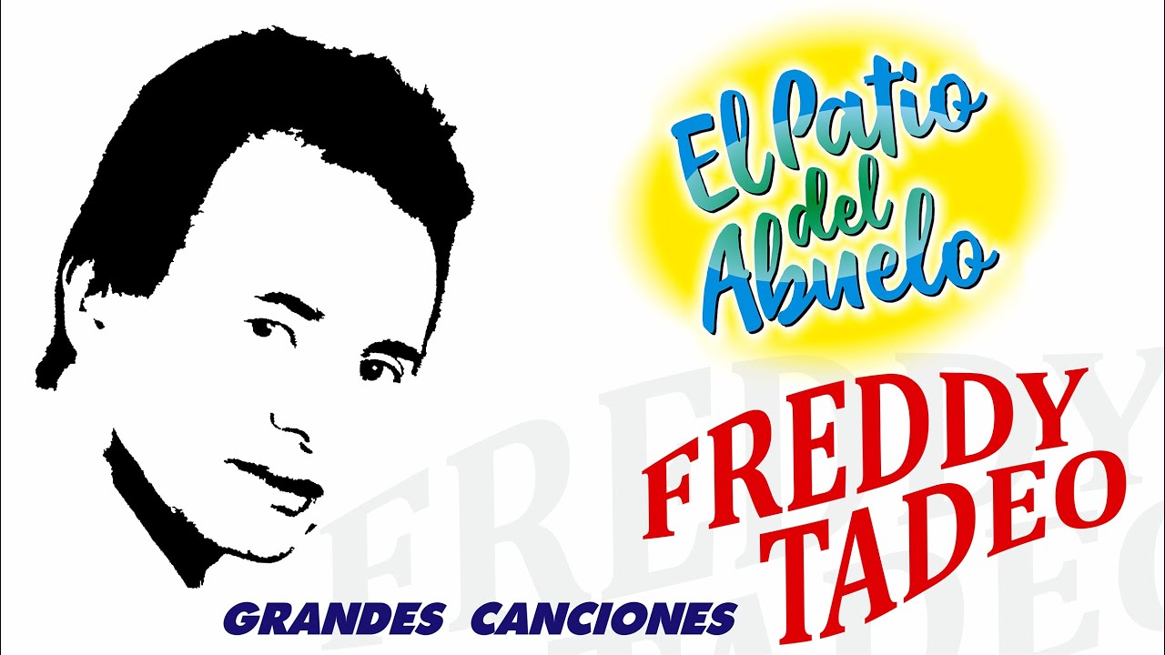 ✅FREDDY TADEO - grandes canciones del recuerdo en El Patio del Abuelo👍👍👍