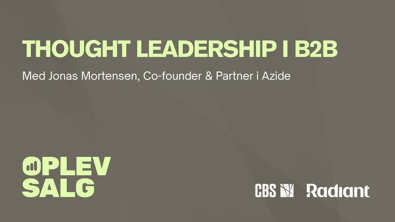 Thought Leadership i B2B med Jonas Mortensen