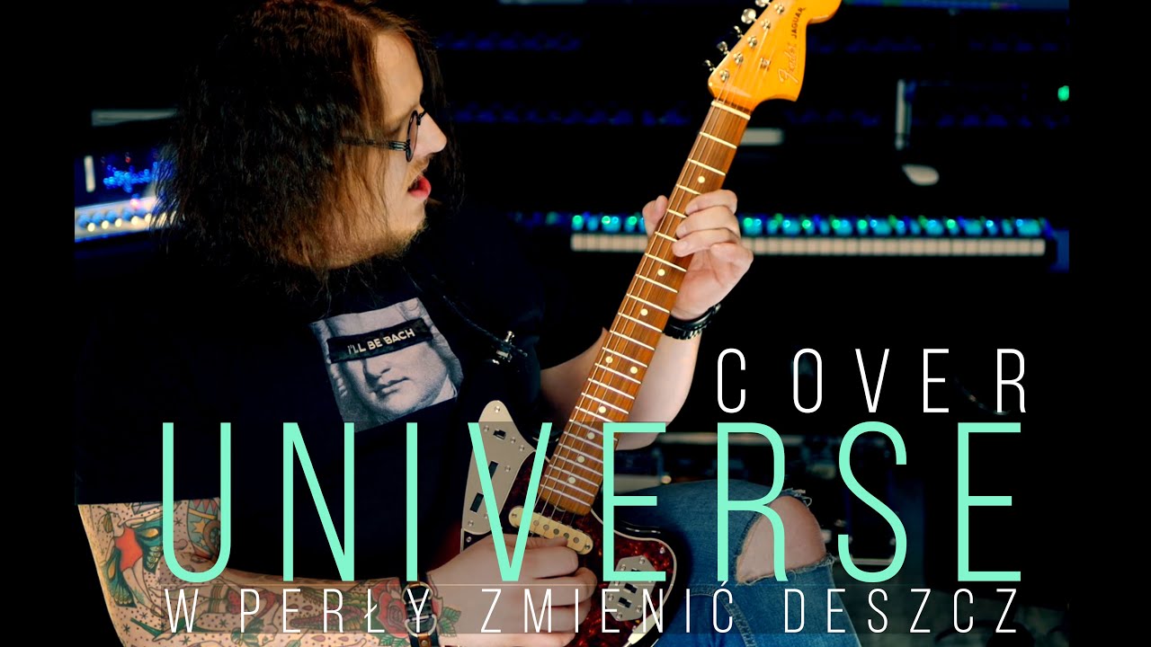 Universe - W perły zmienić deszcz (cover)