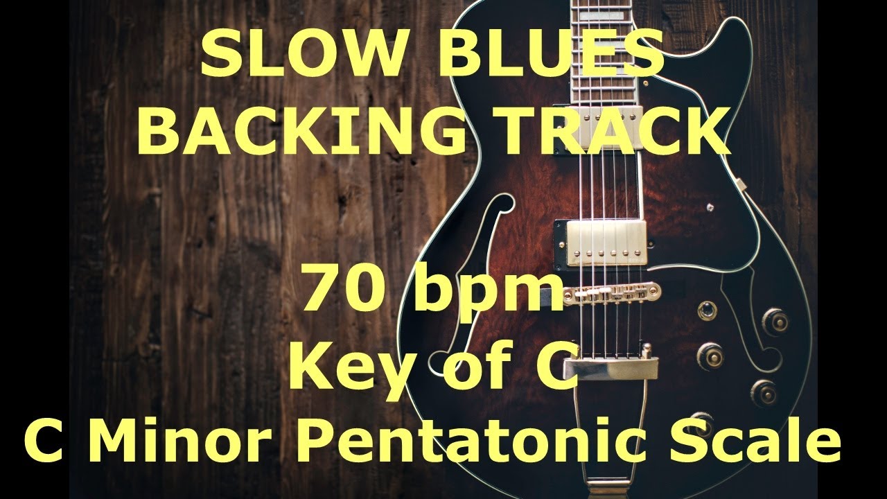 Slow Blues Backing Track - 70 bpm - Key of C (minor pentatonic)