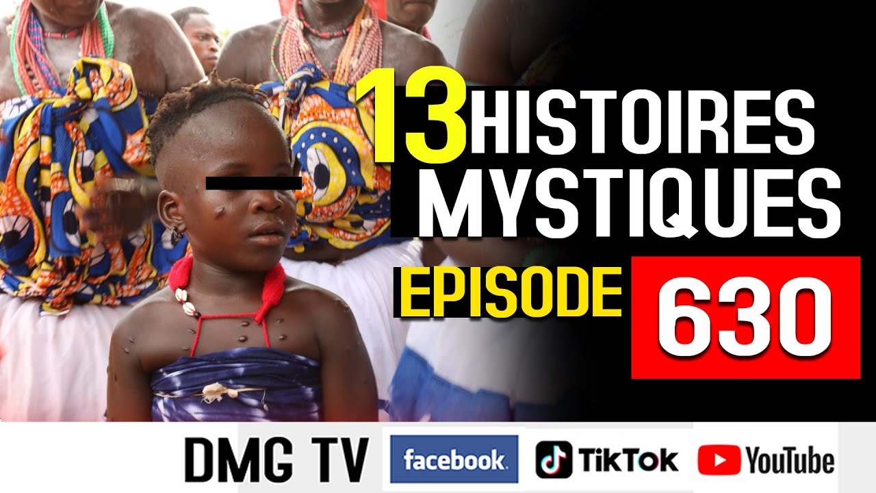 10 HISTOIRES MYSTIQUES EPISODE 630- DMG TV (13 HISTOIRES)