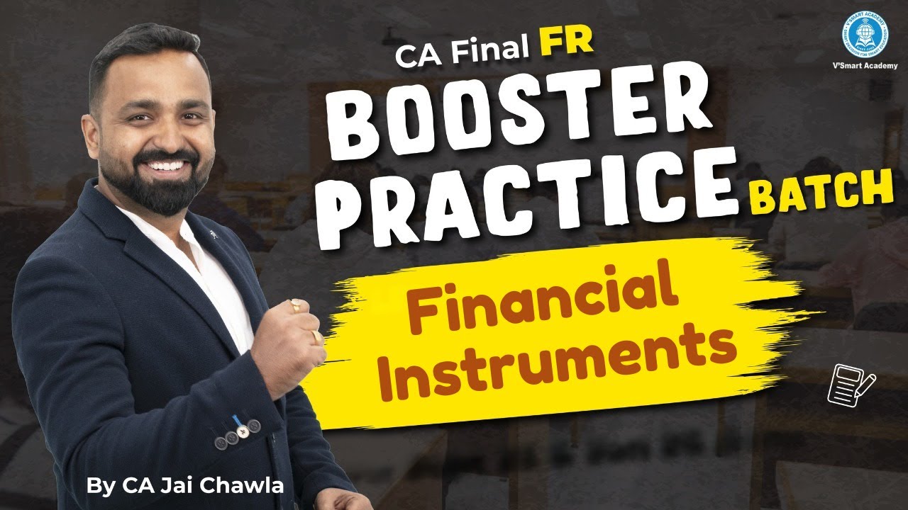 Demo Lec 1 | CA Final FR Booster Practice Batch | Financial Instruments| Sep'25 Exam | CA Jai Chawla