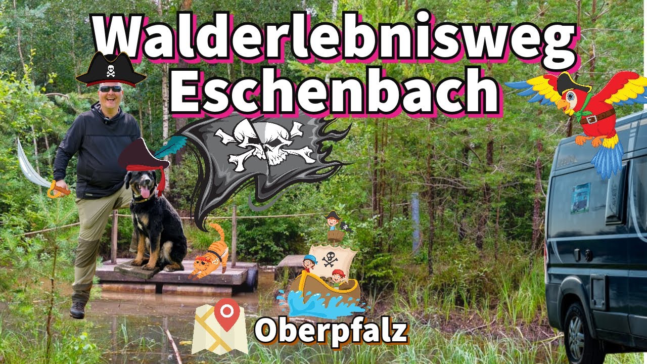 Piraten im Wald!!!  - Der Holzweg Eschenbach auf unserer WoMo-Tour Oberpfalz - Walderlebnisweg