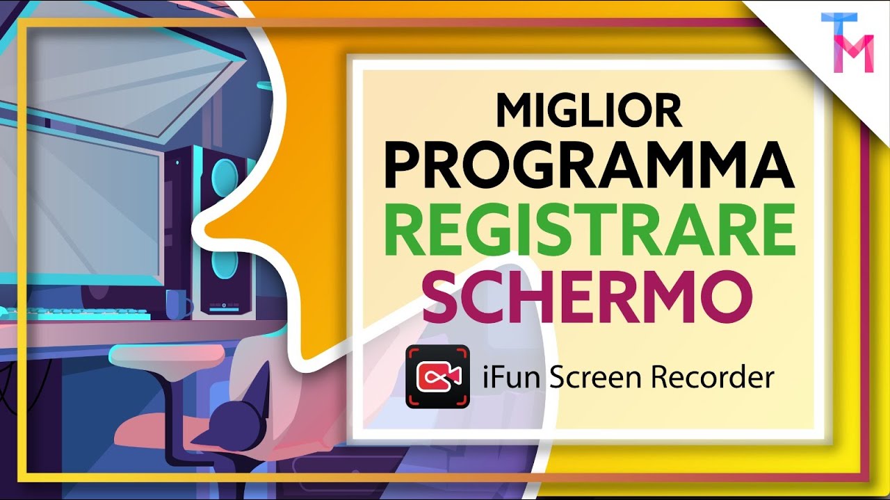 Il Miglior Programma per Registrare lo Schermo del PC | iFun Screen Recorder
