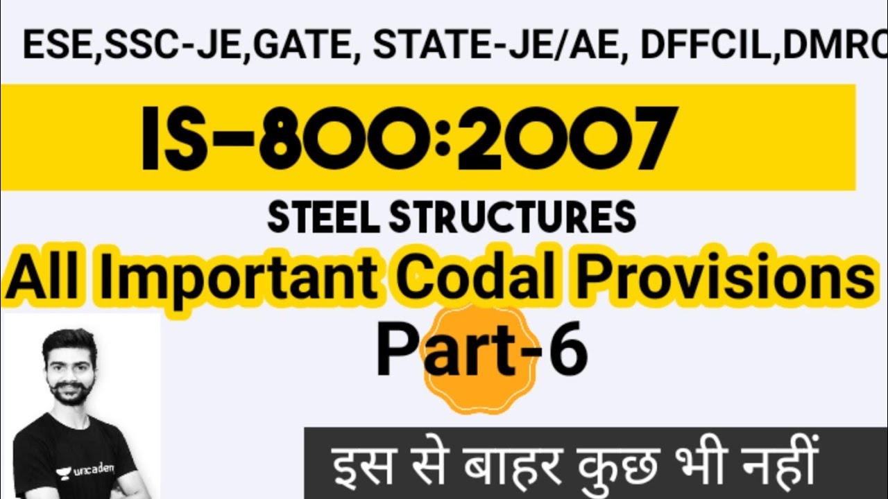 #06 IS 800:2007 summary/design steel structures/civil engineering/ IS 800 code provision by Amit sir