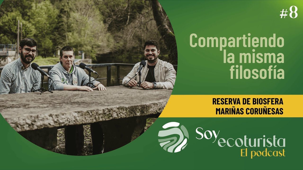 Hablemos de Ecoturismo #8 - Mariñas Coruñesas | Compartiendo la misma filosofía