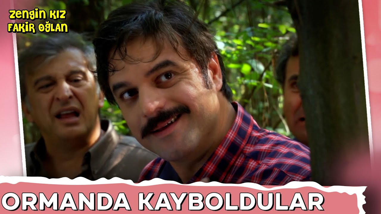 Ormanda kayboldular - Zengin Kız Fakir Oğlan 8. B&ouml;l&uuml;m