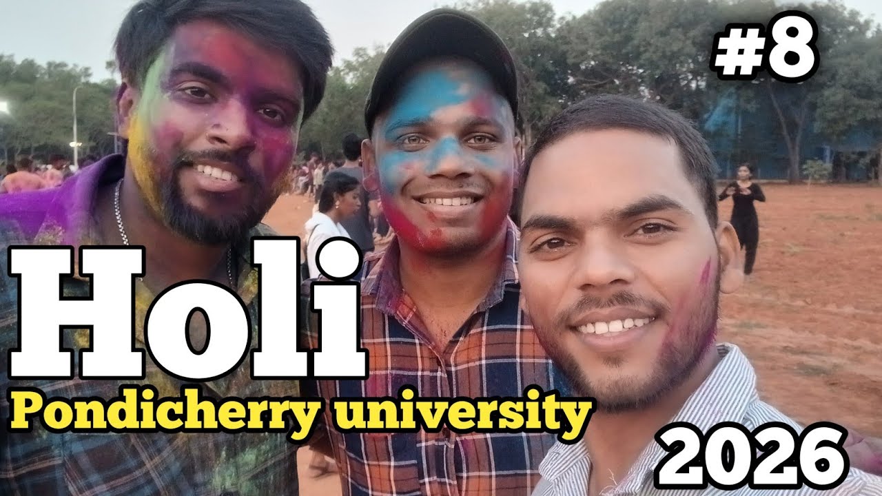 Pondicherry University Holi 2026 !!! PU Campus Full of Colours & Fun 🎉”