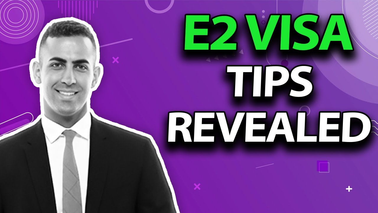 How to Get Your E2 Visa: Tips and More!