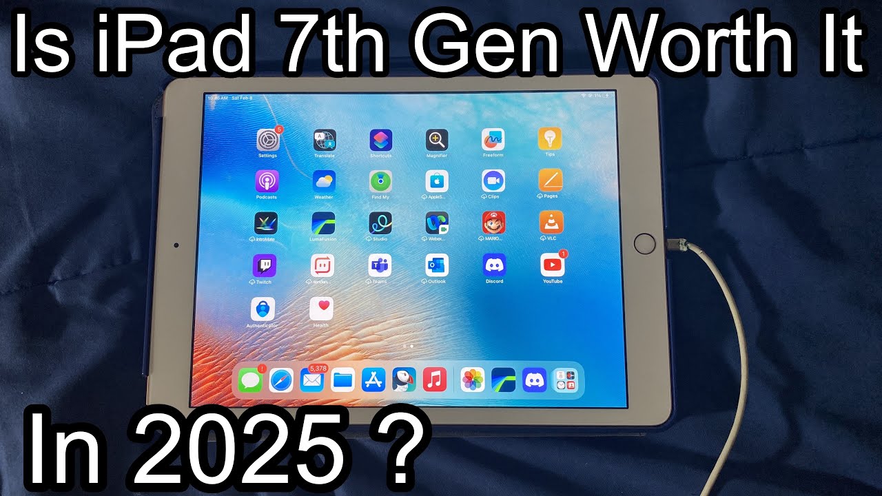 Is the iPad 7th Gen worth owning in 2025 ?