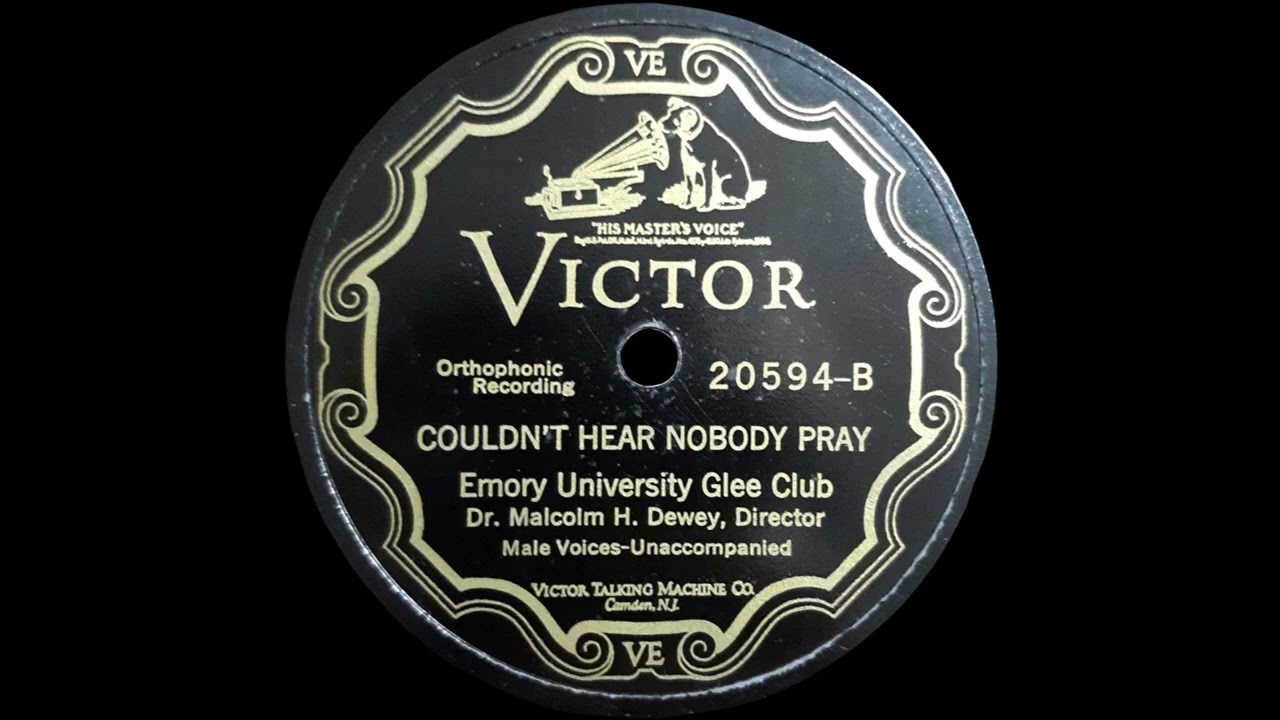 1927 Emory University Glee Club - Couldn't Hear Nobody Pray