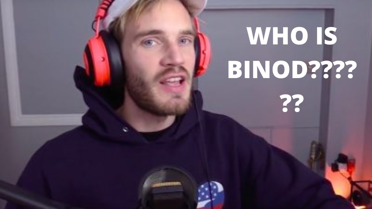 PewDiePie reacts to BINOD SPAM