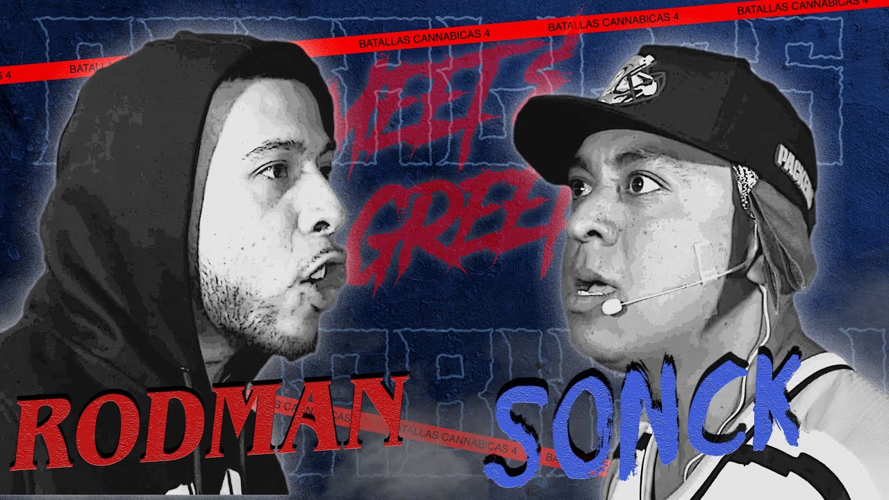 Batallas Cannabicas 4 Meet & Greet - RODMAN VS SONCK