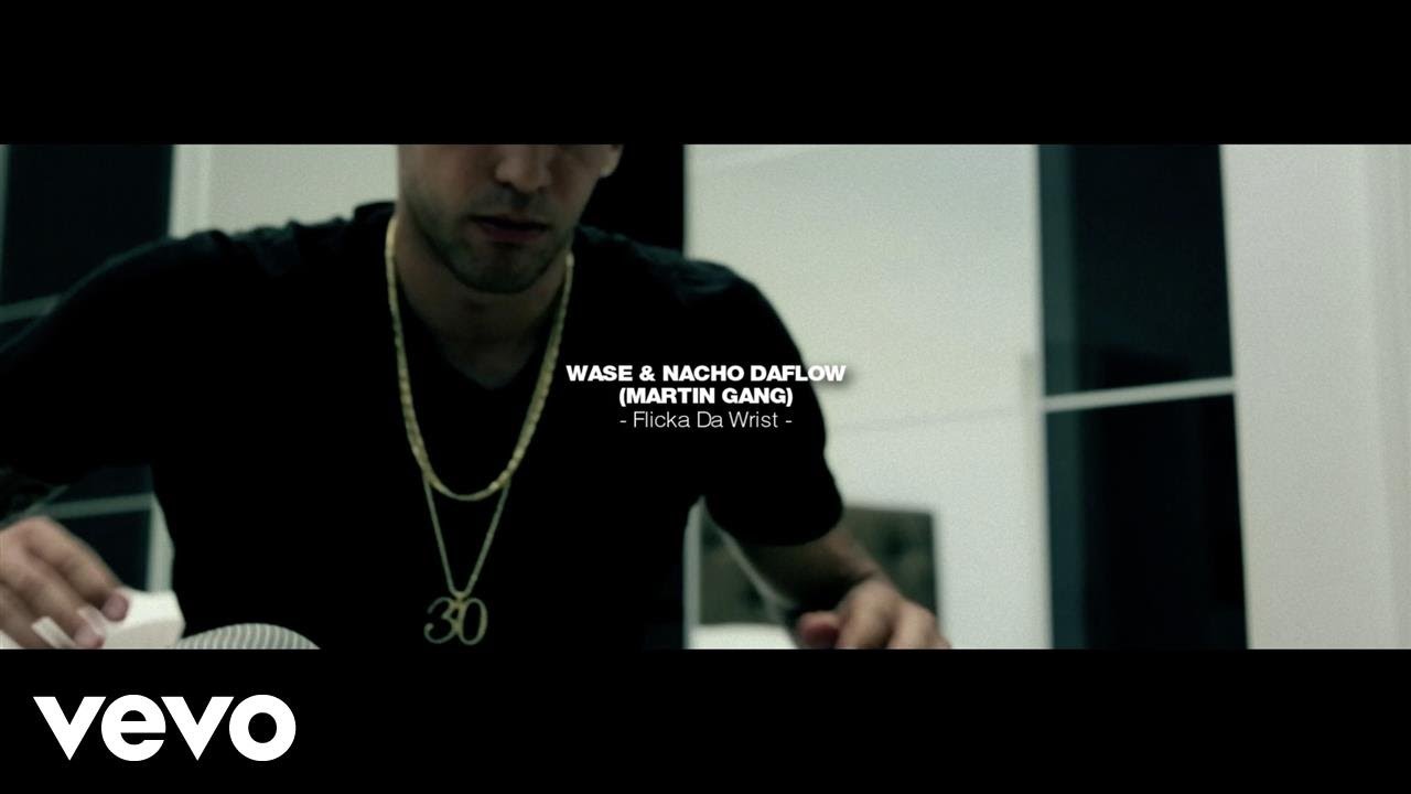 MartinGang - Flicka Da Wrist ft. Nacho DaFlow, Wase