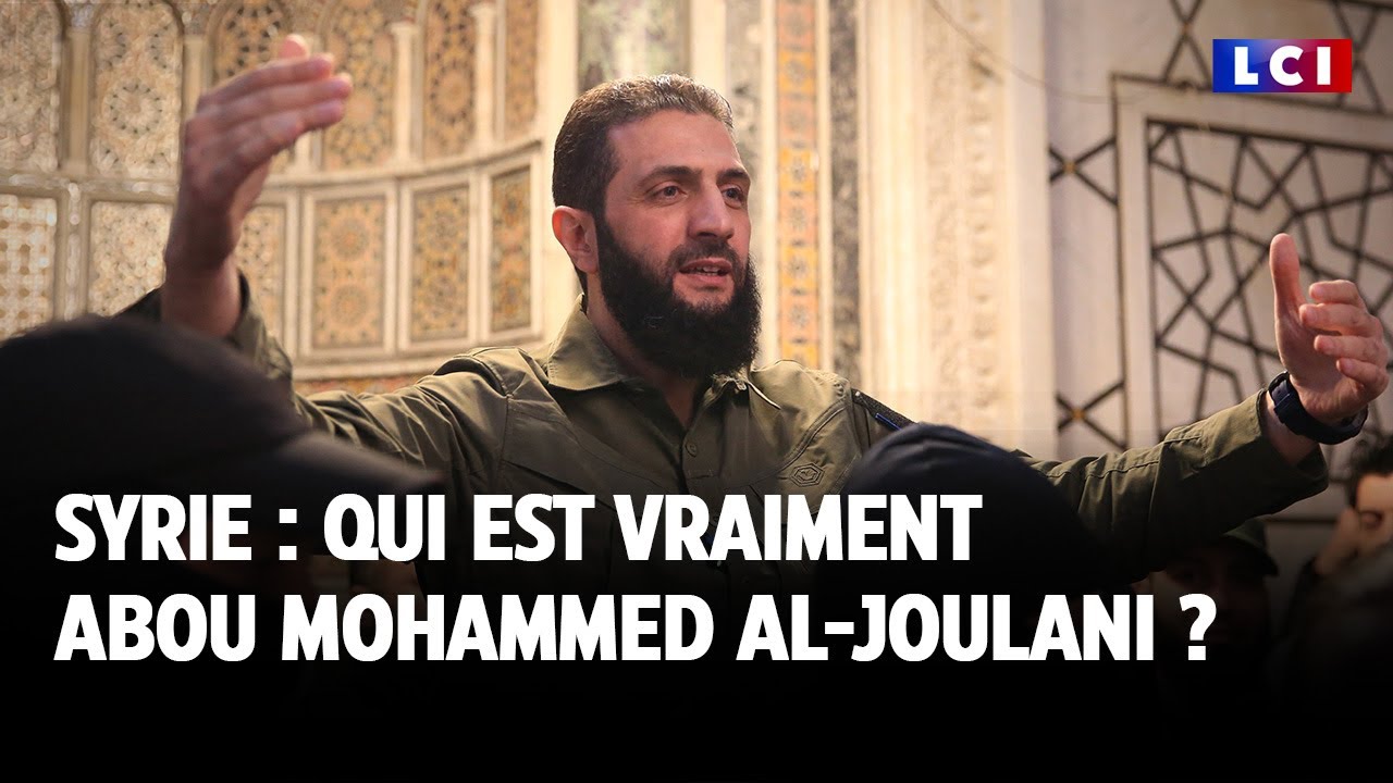 Syrie : Qui est vraiment Abou Mohammed al-Joulani, le nouvel homme fort ? ｜LCI