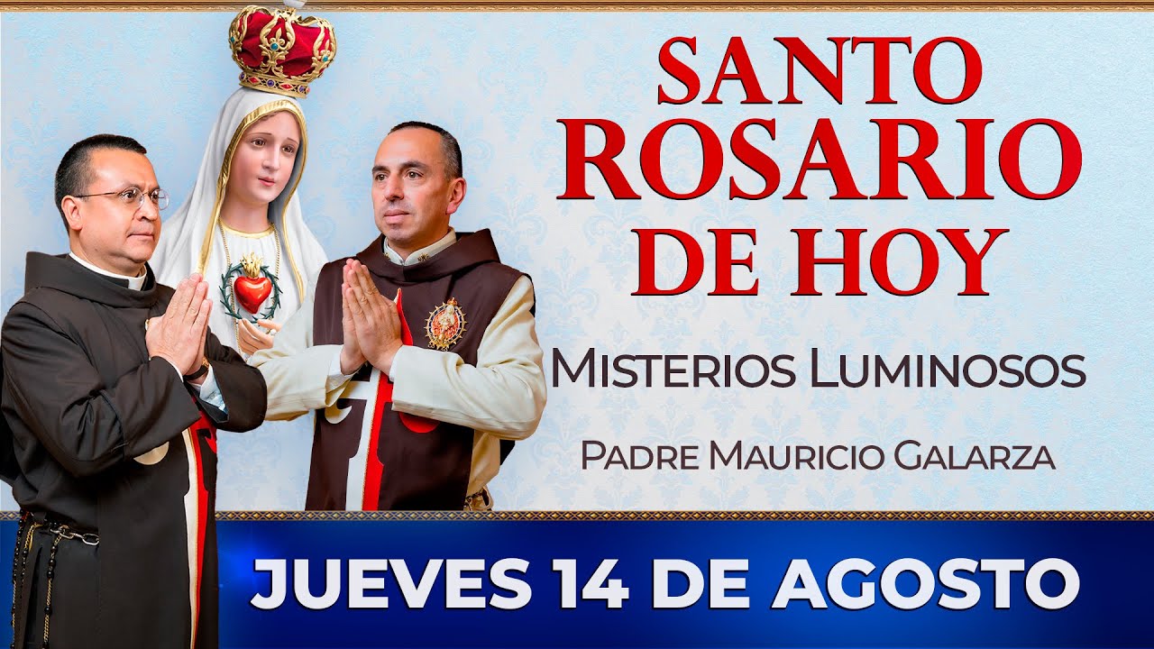Santo Rosario de Hoy | Jueves 14 de Agosto - Misterios Luminosos #rosario