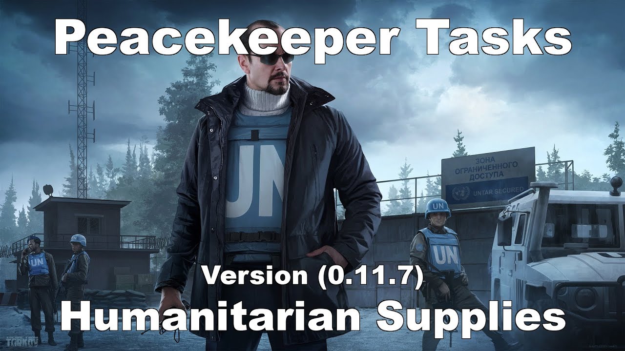 EFT Peacekeeper Tasks - Humanitarian Supplies (Version 0.11.7)