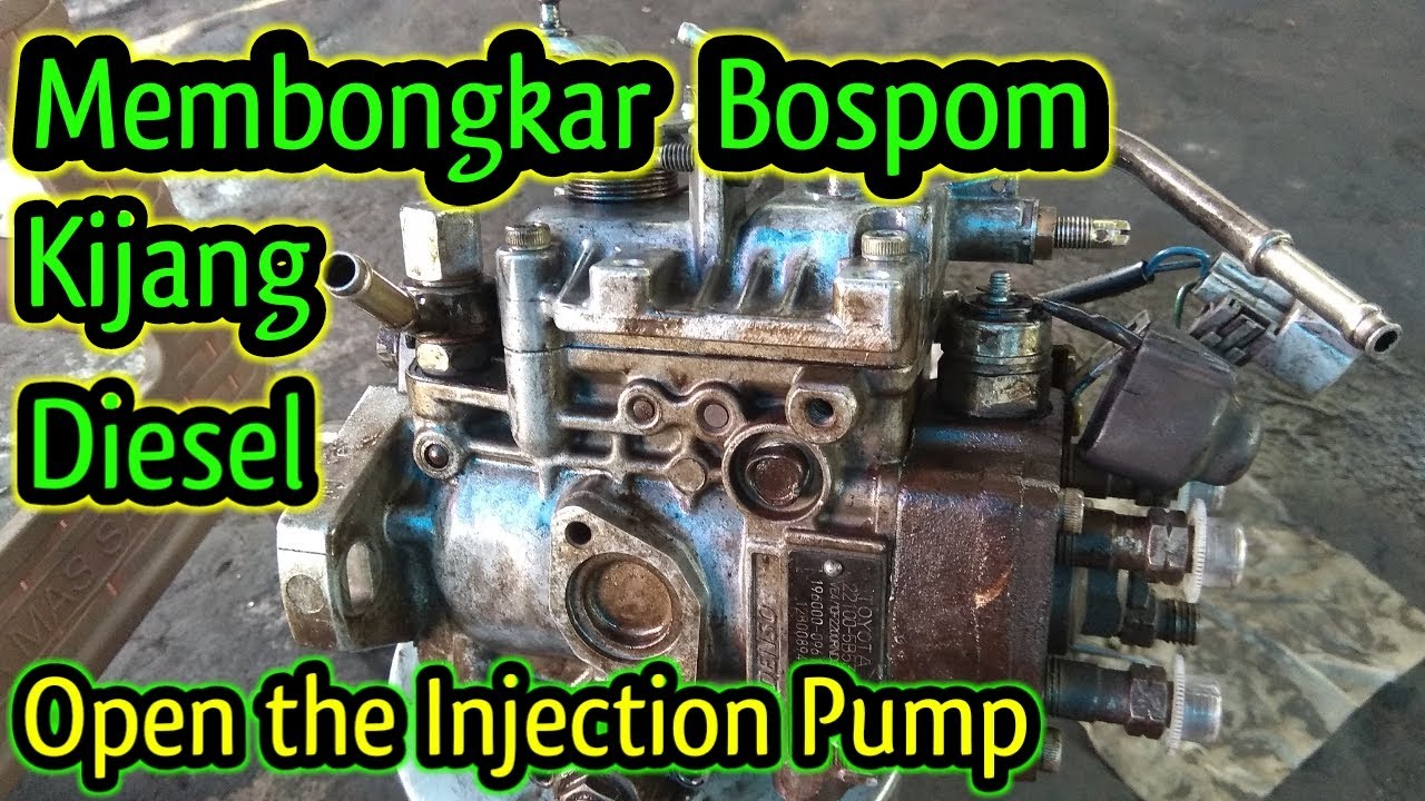 Membongkar Bospom Kijang Diesel / Open the Injection Pump of Kijang Diesel