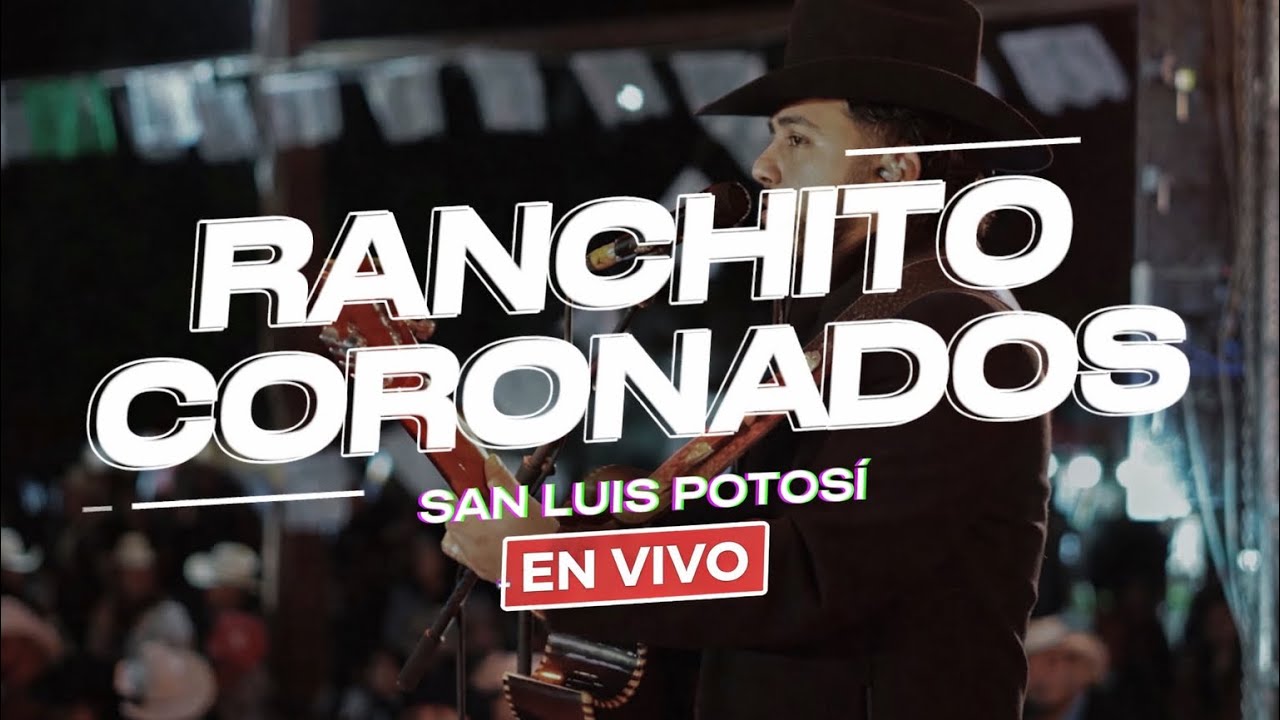 🔴 En Vivo Desde Ranchito De Coronados, San Luis Potosí - Carlos Y José Jr