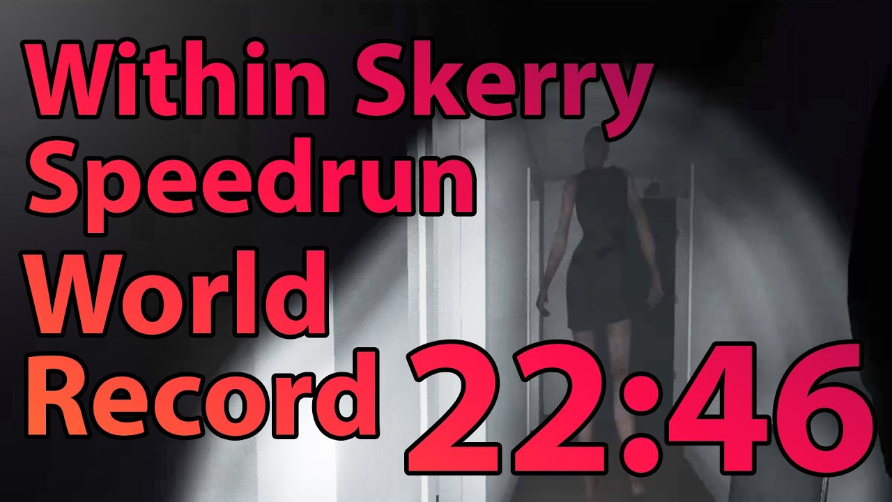 Within Skerry Speedrun 22:46 World Record