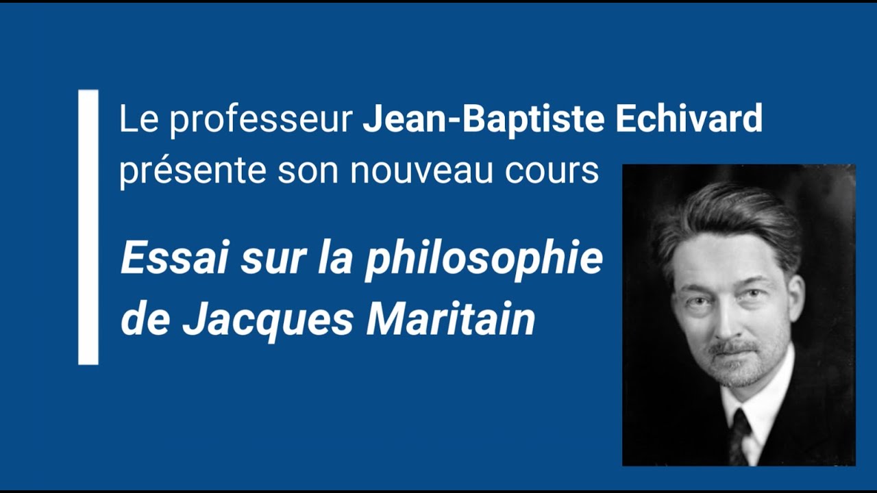 Jean-Baptiste Echivard - Essai sur la philosophie de Jacques Maritain