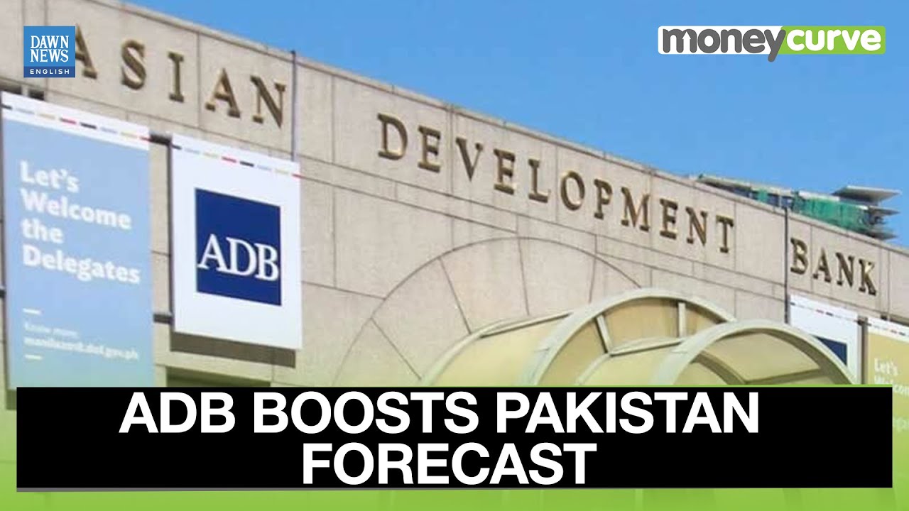 ADB Projects Stronger Economic Growth Trajectory for Pakistan | Dawn News English