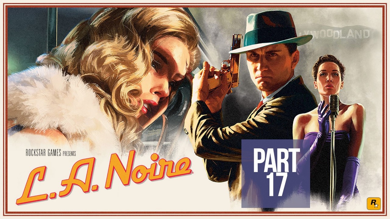 LA NOIRE PS4 Gameplay | Part 17 NO COMMENTARY