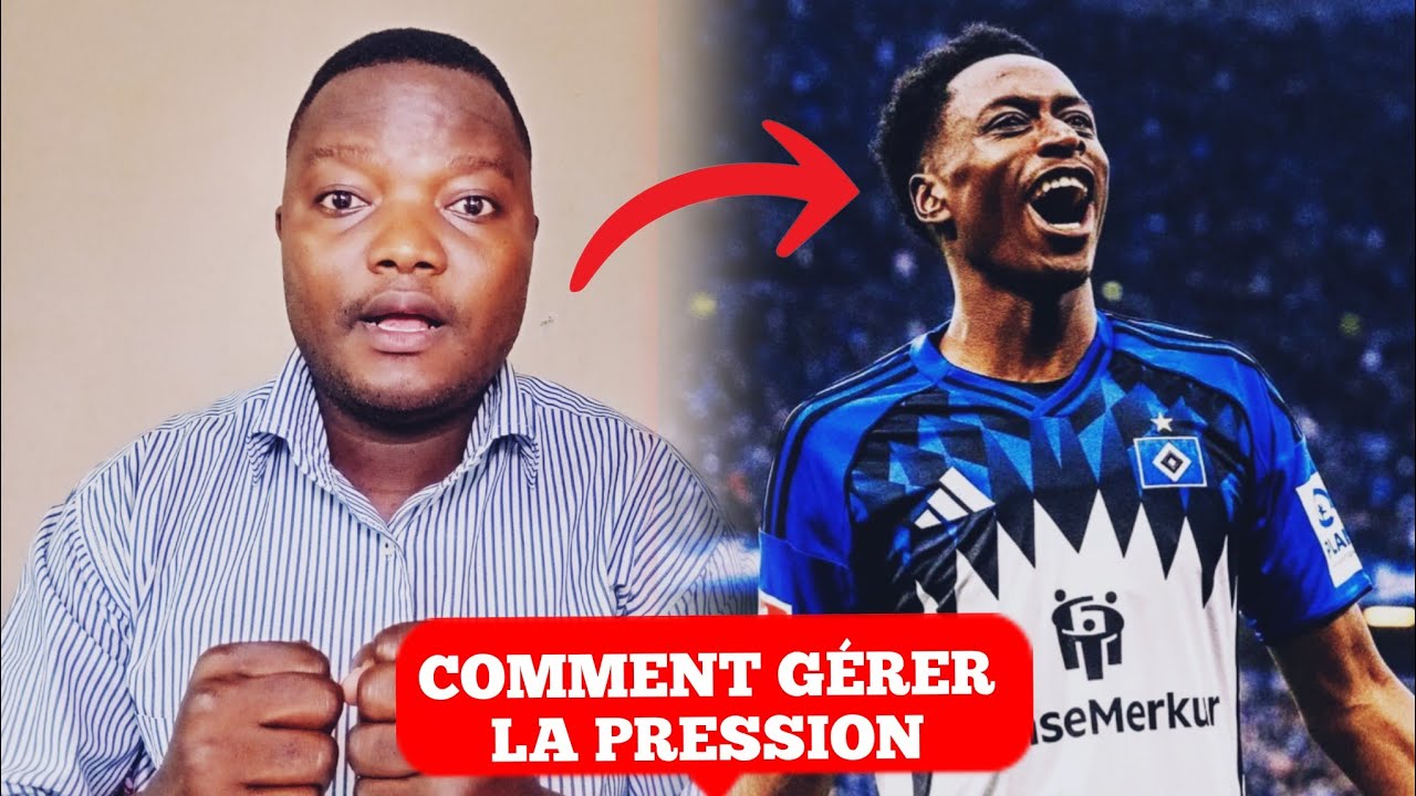 COMMENT GÉRER LA PRESSION AU FOOTBALL 