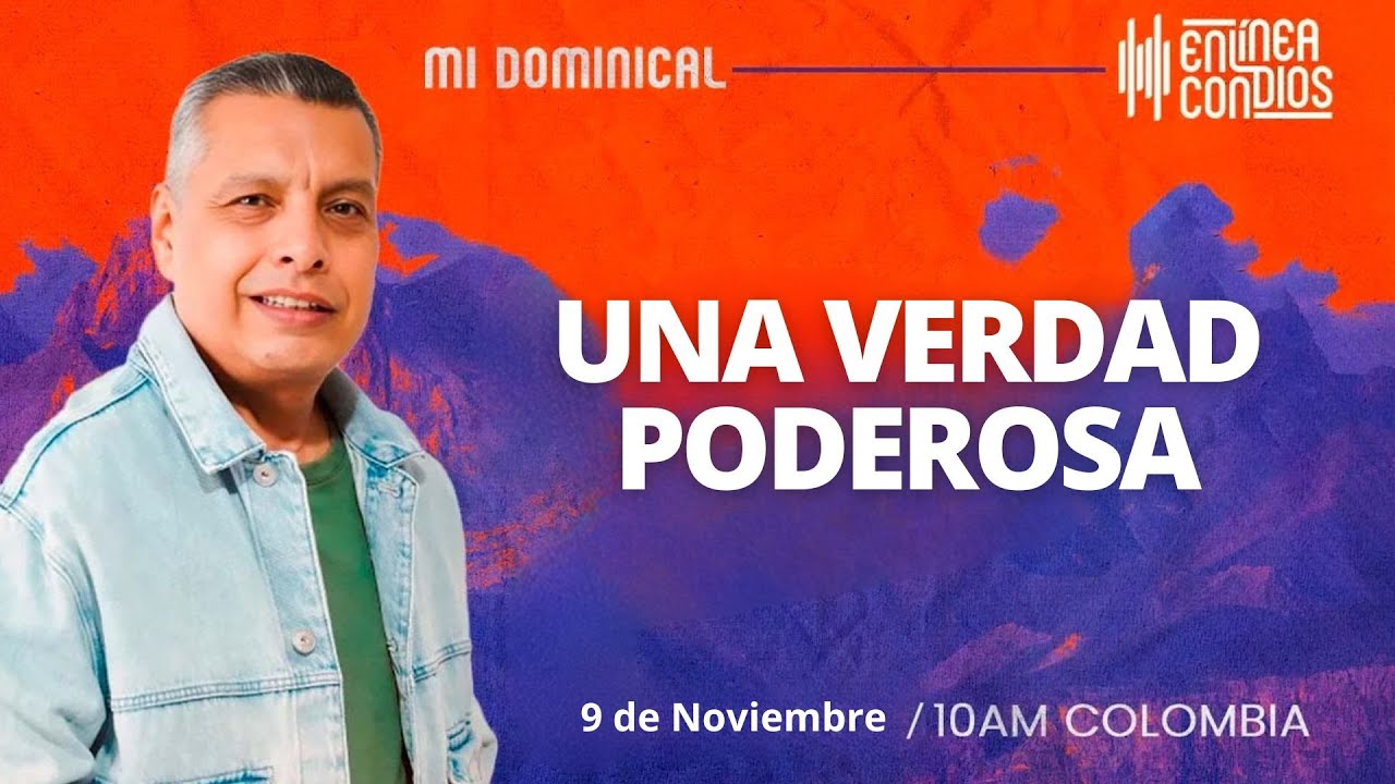 UNA VERDAD PODEROSA / Encuentro Dominical 📺 /9/Noviembre/2025 En L&iacute;nea Con Dios