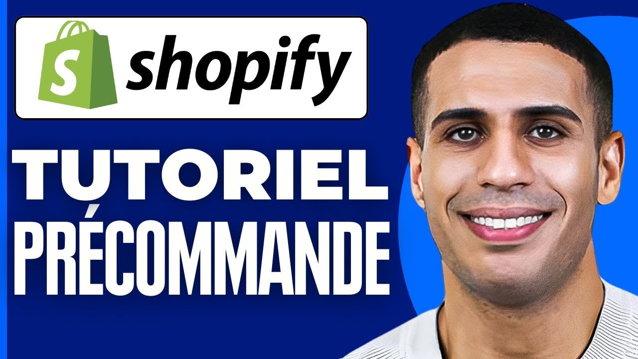 Pr&eacute;commande Shopify Tutoriel ( 2024 )
