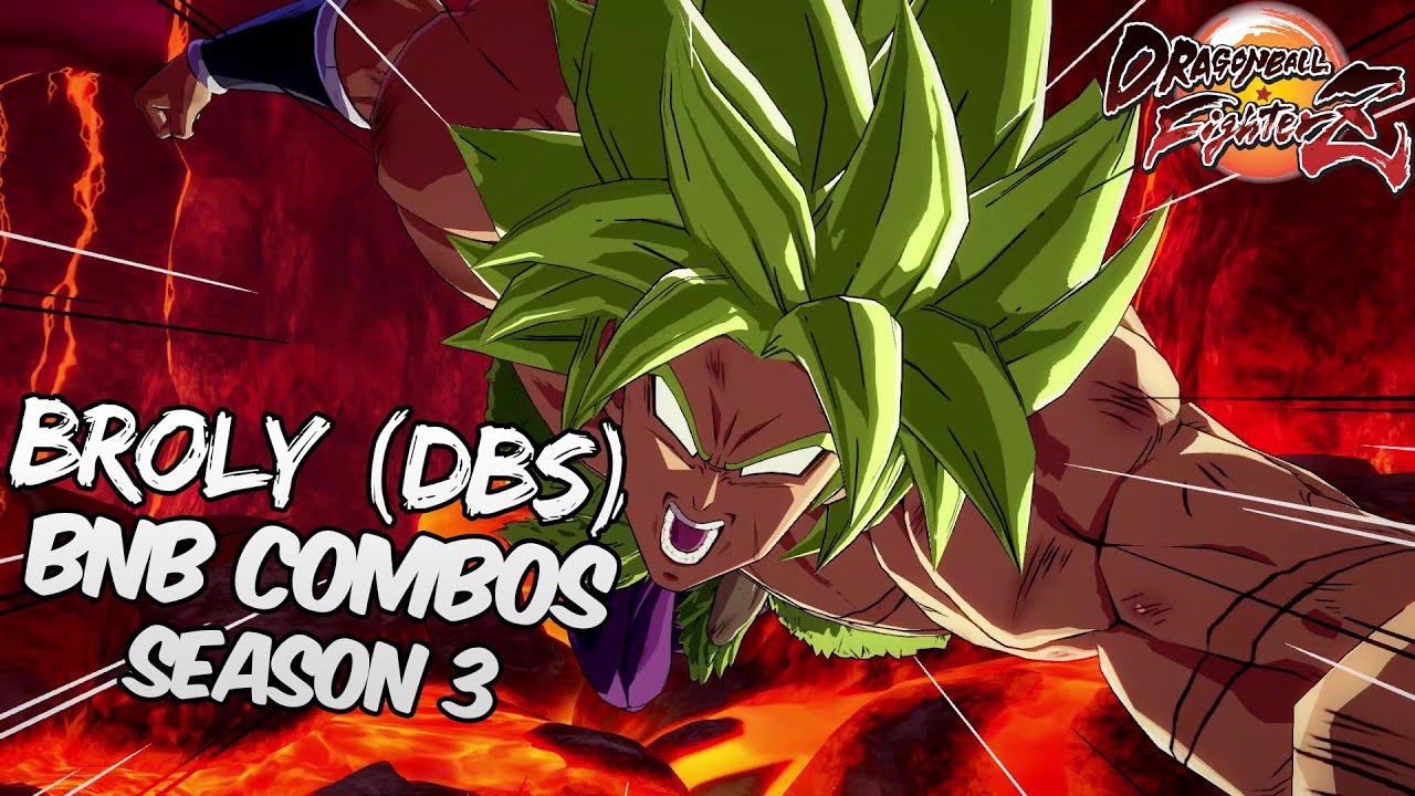 [OUTDATED] DBFZ 1.24 Broly (DBS) BnB / Advanced Combos | DRAGON BALL FighterZ