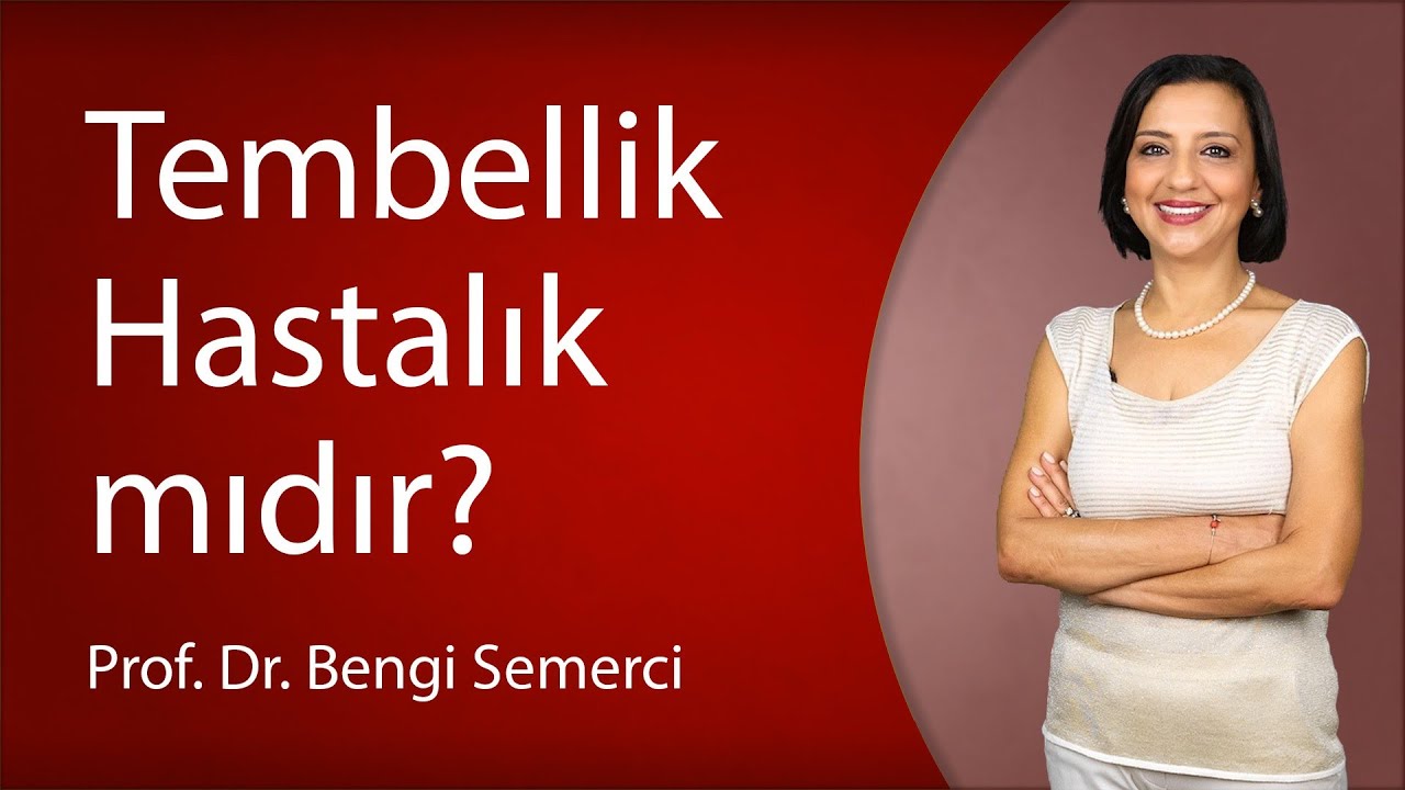 Tembellik Hastalık mıdır?