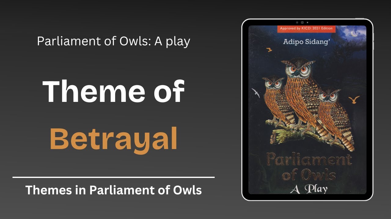 Parliament of Owls Theme 2 of 9: Betrayal - EasyElimu