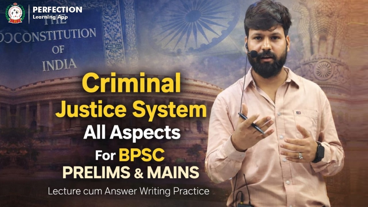 Criminal Justice System | All Aspects for BPSC Prelims & Mains | Lecture + Answer Writing Practice