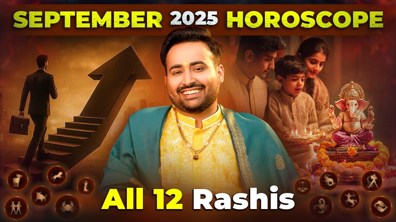 September Horoscope 2025 | सितम्बर राशिफल: मेष से लेकर मीन राशि का राशिफल एवं उपाय Astro Arun Pandit