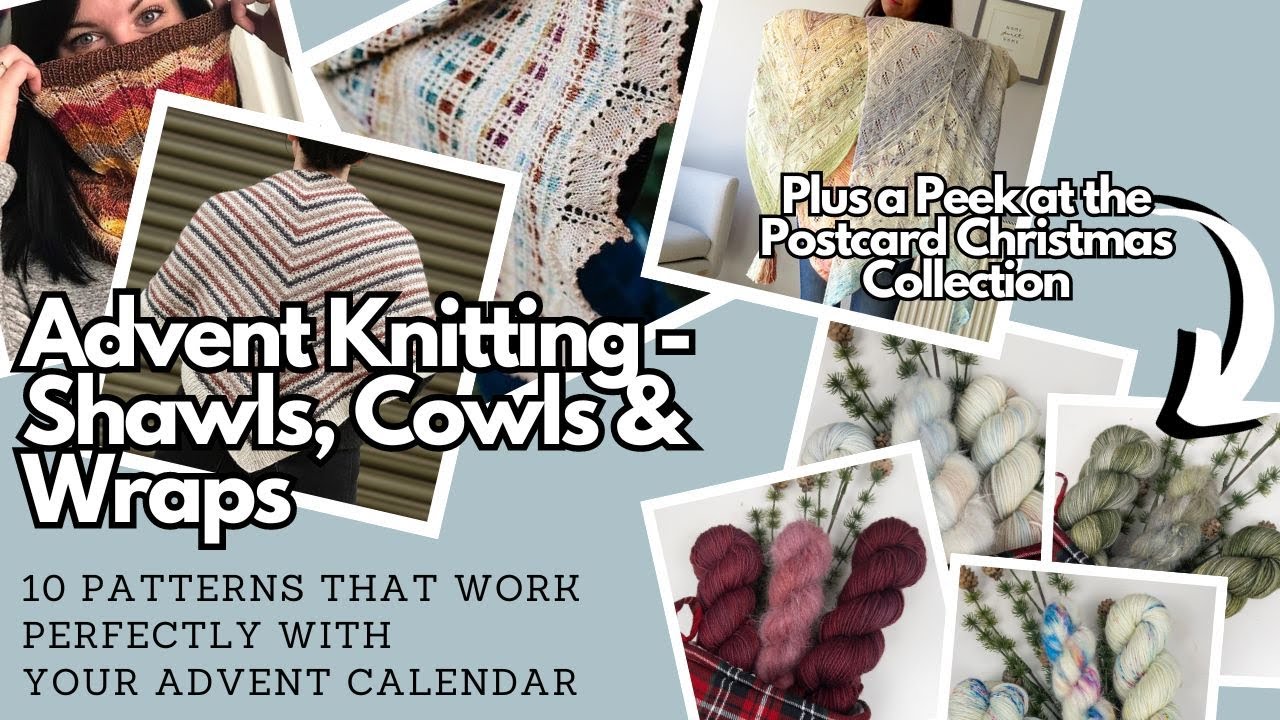 Top 10 Advent Patterns Shawls, Cowls & Wraps | Postcard Christmas Update Tonight! | #knittingpodcast